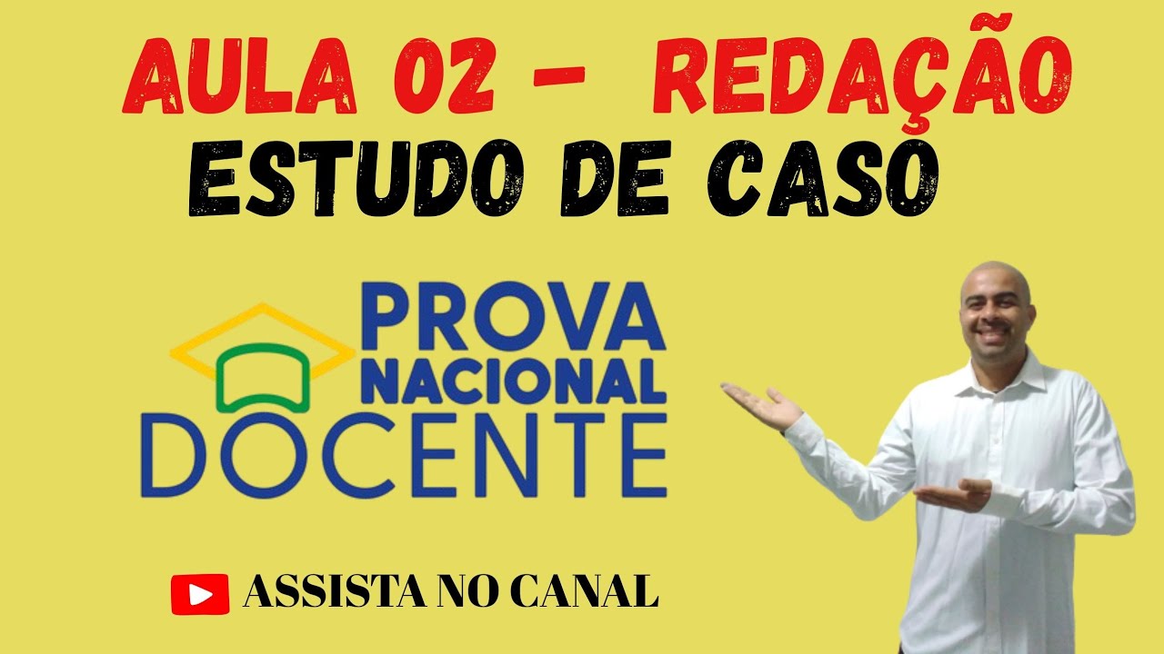 PND - Aula 02- Prova Nacional Docente - Estudo de Caso