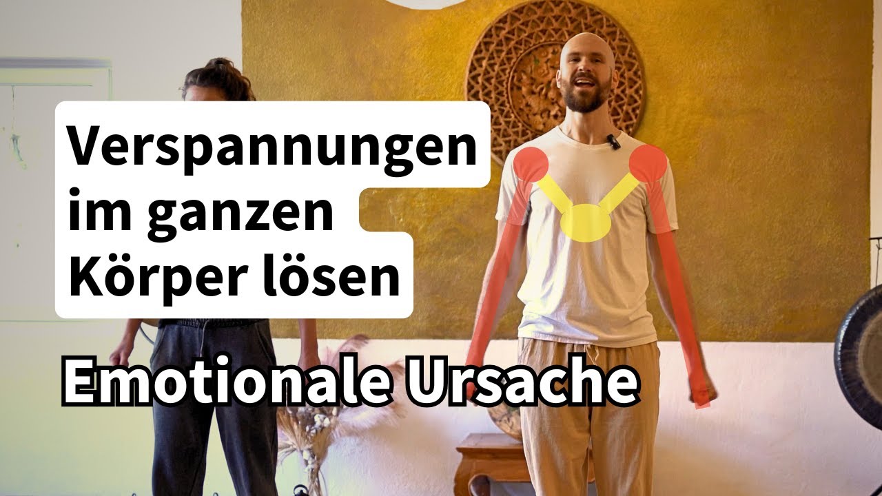 Verspannungen im ganzen Körper lösen - Die EMOTIONALE Ursache (+2 Übungen)