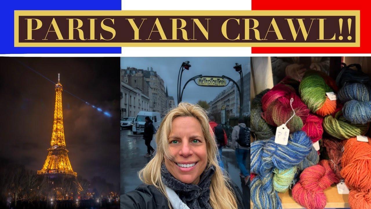 Парижский поход по магазинам пряжи! — Yarn Journeys, эпизод 27