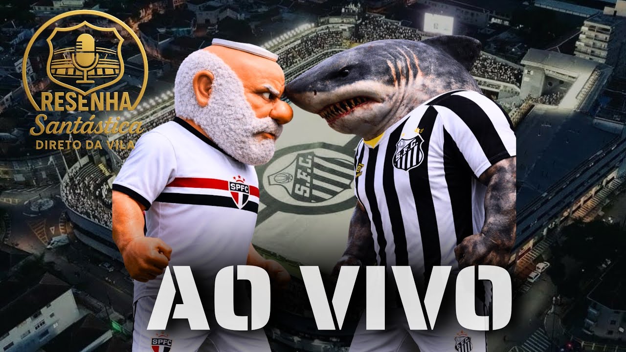 RESENHA SANTÁSTICA DIRETO DA VILA - SANTOS X SÃO PAULO