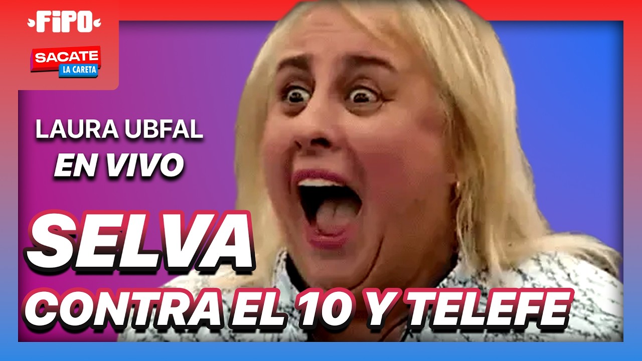 LAURA UBFAL EN VIVO - SELVA contra todos - TATI Luna vs CATA - la China Suárez