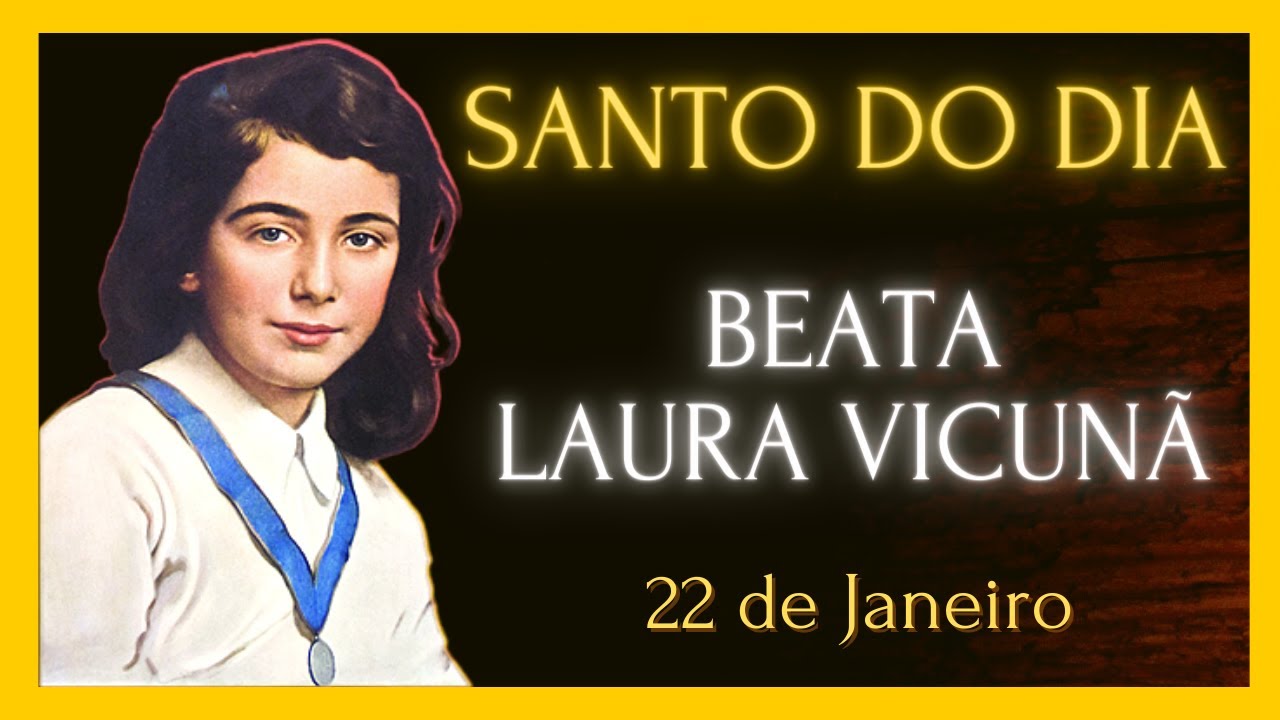 SANTO DO DIA - 22 DE JANEIRO - LAURA VICUNÃ