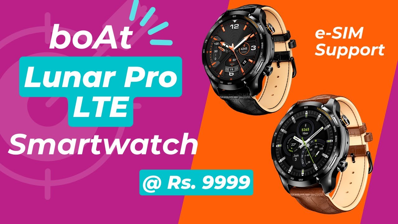 boAt Lunar Pro LTE Smartwatch | Lunar Pro e-SIM Smartwatch | Premium Smartwatch @ Rs. 9999