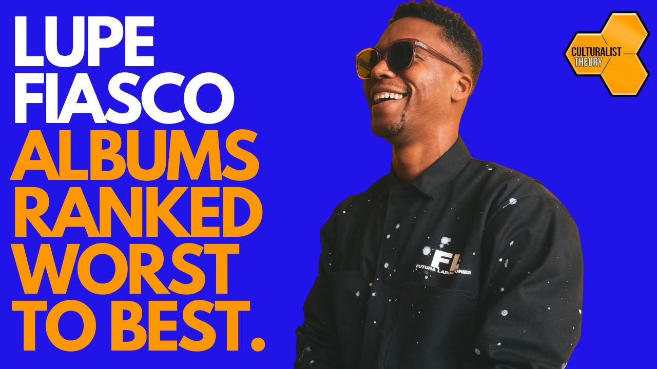 Lupe Fiasco Albums Ranked Worst to Best