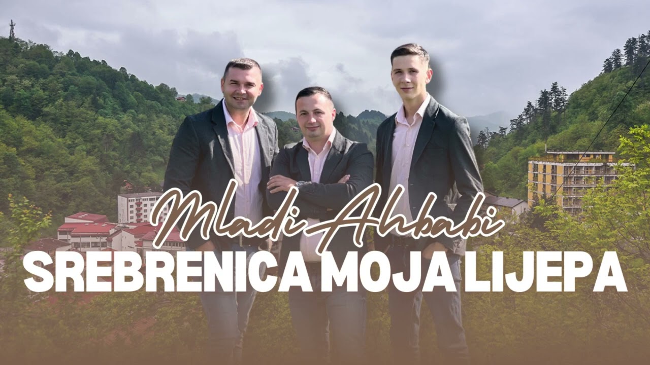 Mladi Ahbabi - SREBRENICA MOJA LIJEPA (Uživo 2025)