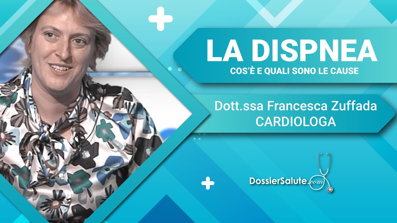 Cos'è la Dispnea? Cause e Sintomi Spiegati dalla Dott.ssa Francesca Zuffada, Cardiologa