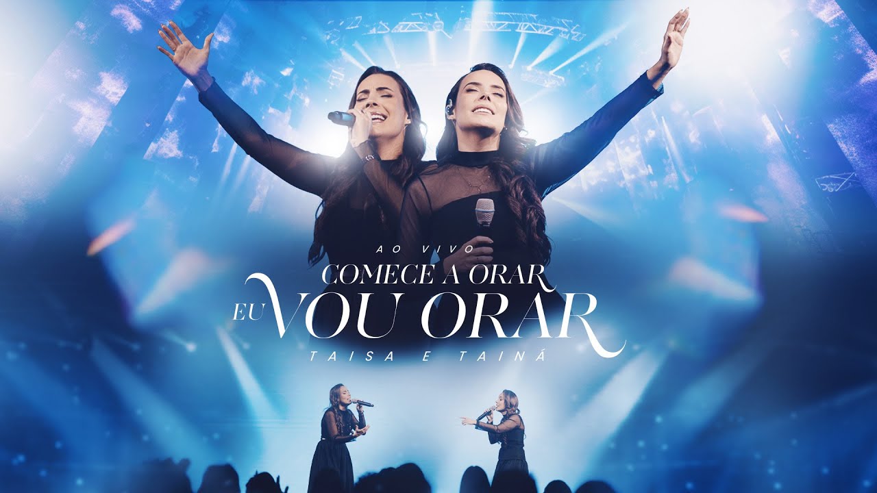 Eu Vou Orar + Comece a Orar (Ao vivo) - Taisa e Tainá