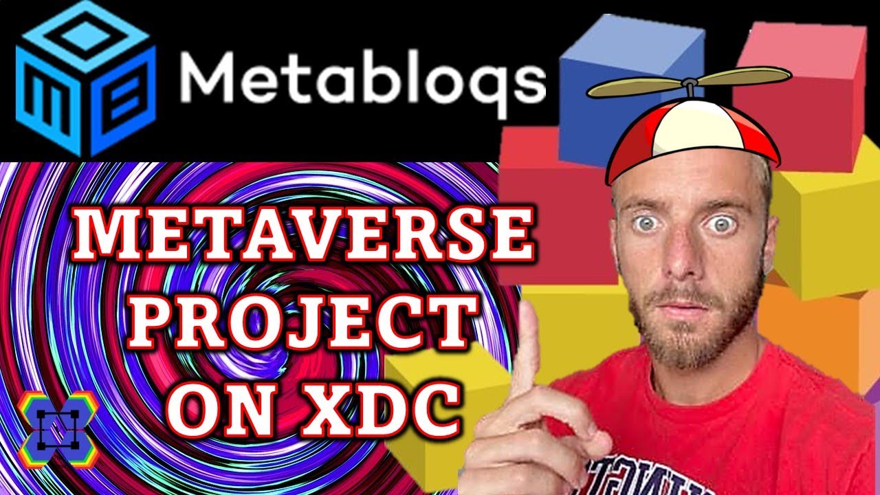 Metabloqs - Realistic Metaverse Project Launching on the XDC Blockchain!