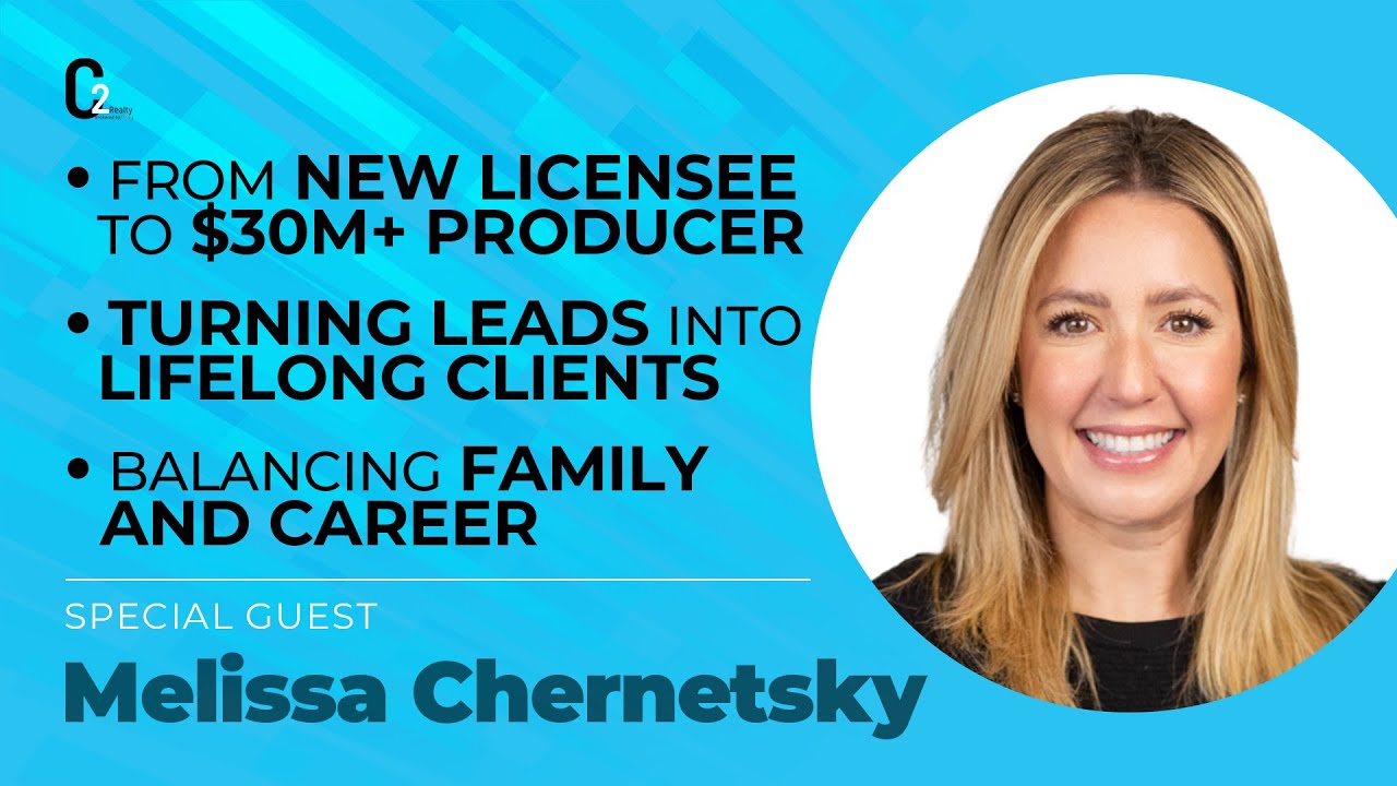 From New Licensee to $30M+ Producer | Melissa Chernetsky’s Real Estate Journey