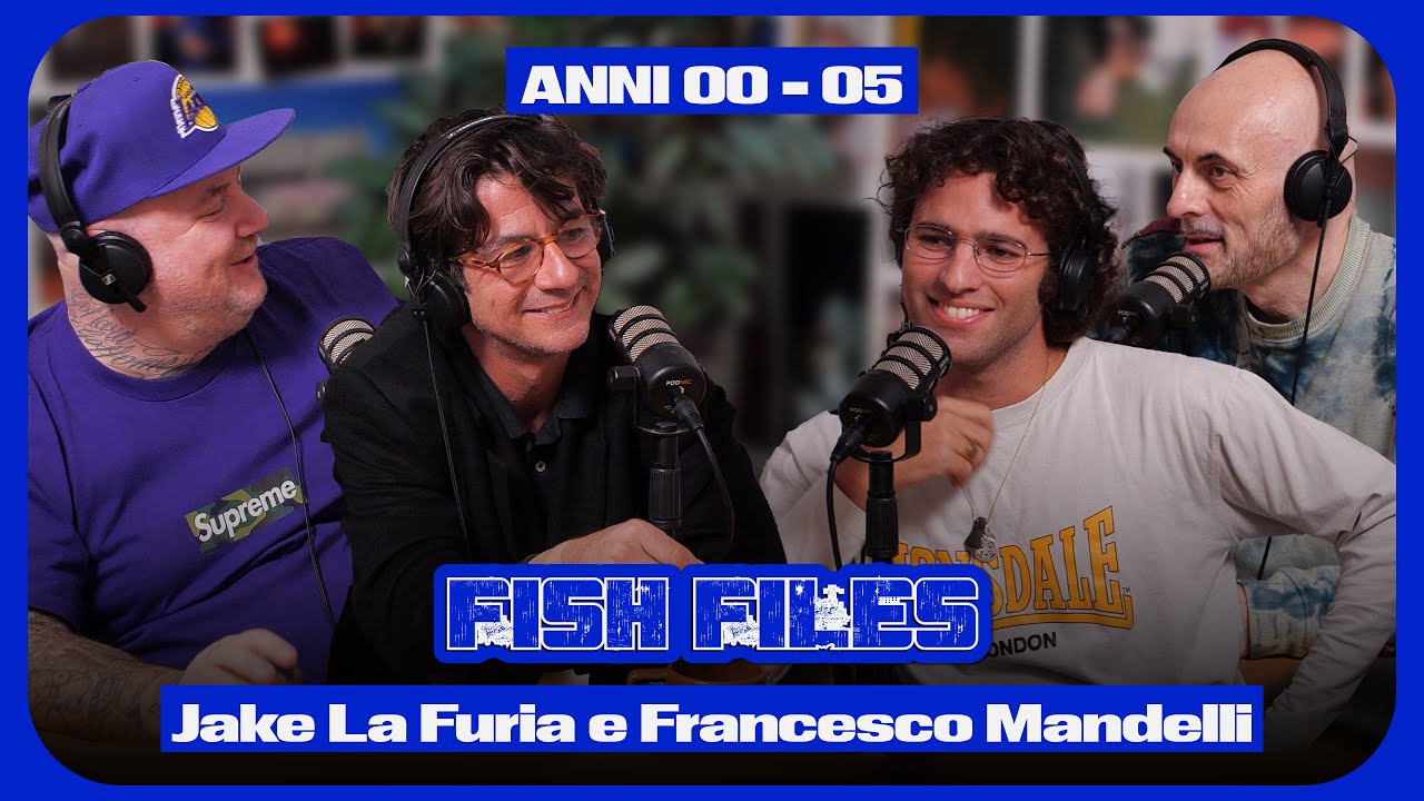 FISH FILES // Jake La Furia e Francesco Mandelli - ANNI 00-05