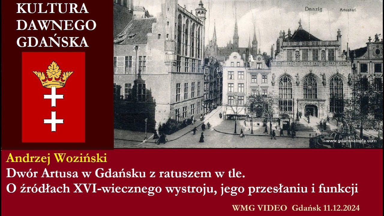Dwór Artusa w Gdańsku z ratuszem w tle. O źródłach XVI-wiecznego wystroju, jego przesłaniu i funkcji