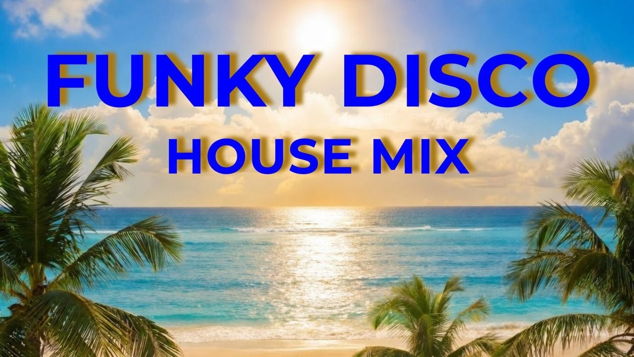 ☀️ Funky House & Groovy Disco 2026 Vol. 4 ☀️ Soulful Funky Deep House Dj Mix