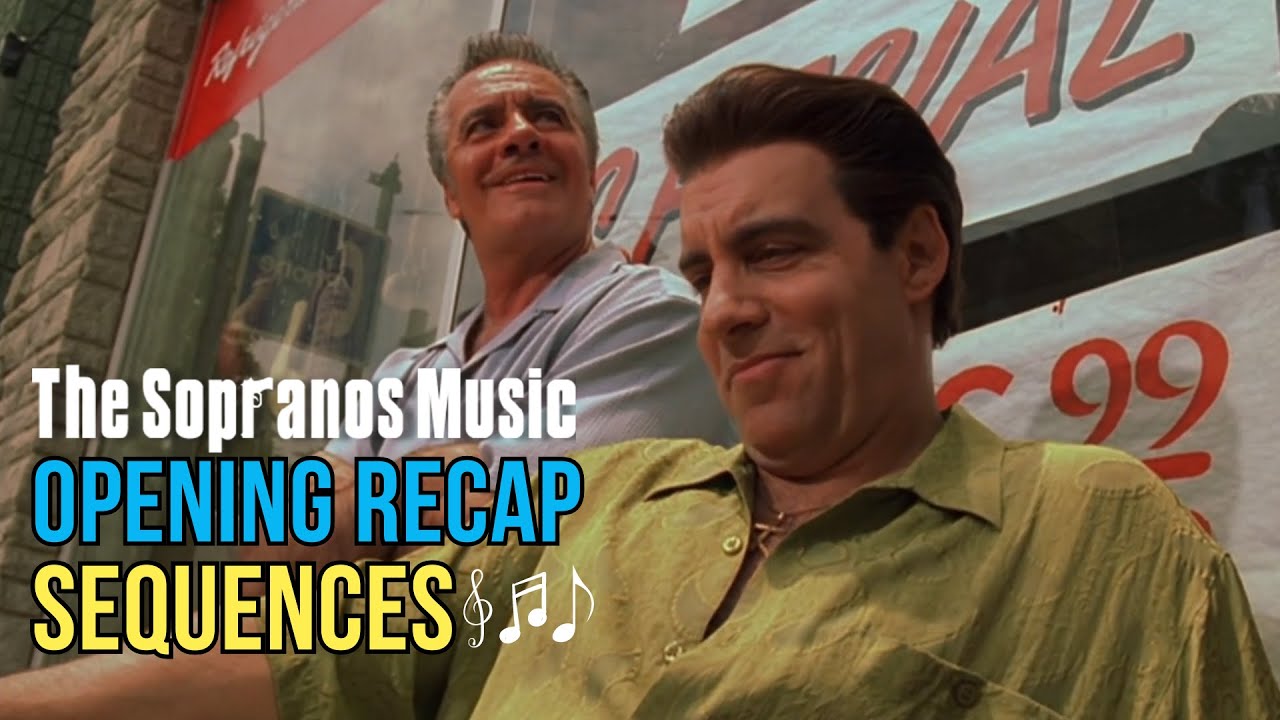 Sopranos Intros - Episode Recap Sequences - Here&rsquo;s What I Think!