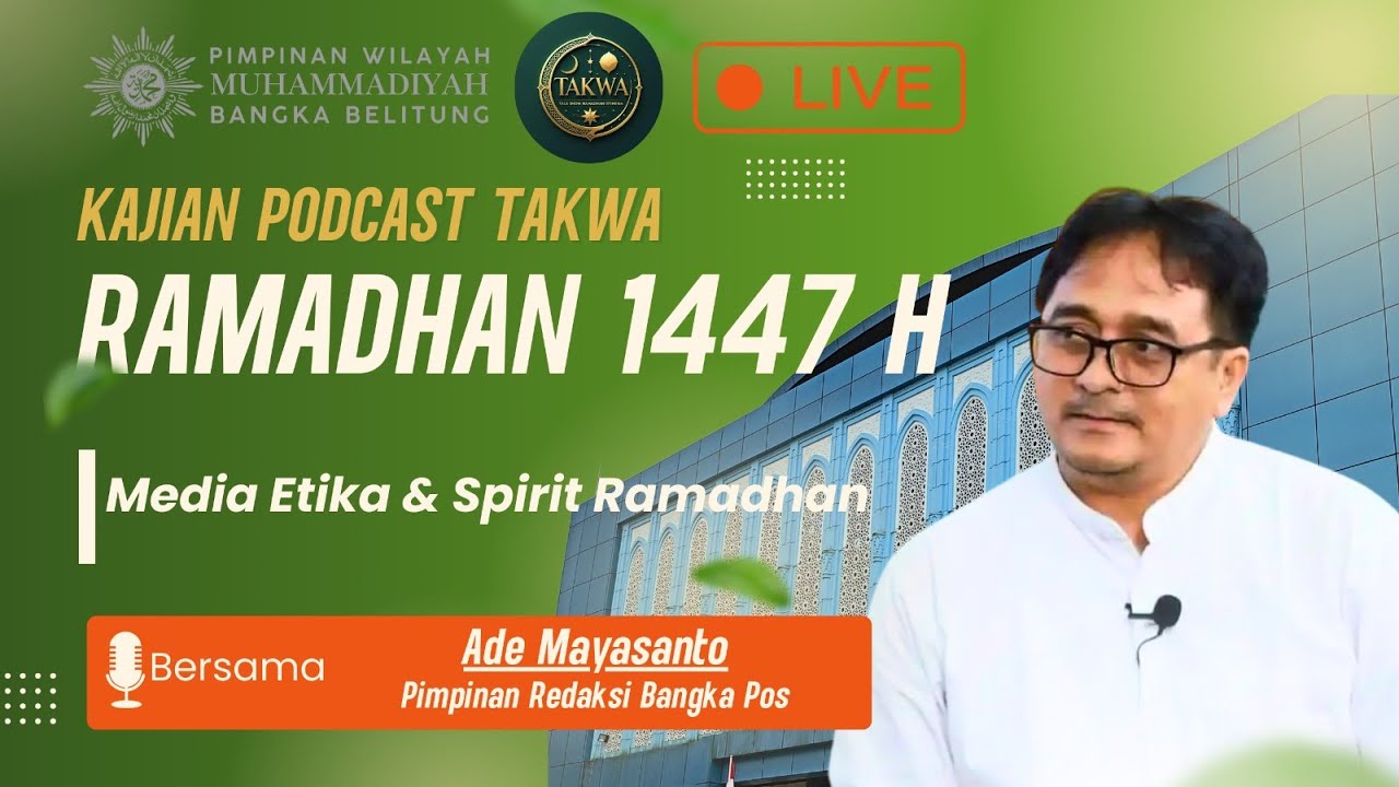 TAKWA | MEDIA ETIKA & SPIRIT RAMADHAN [EPISODE 22]