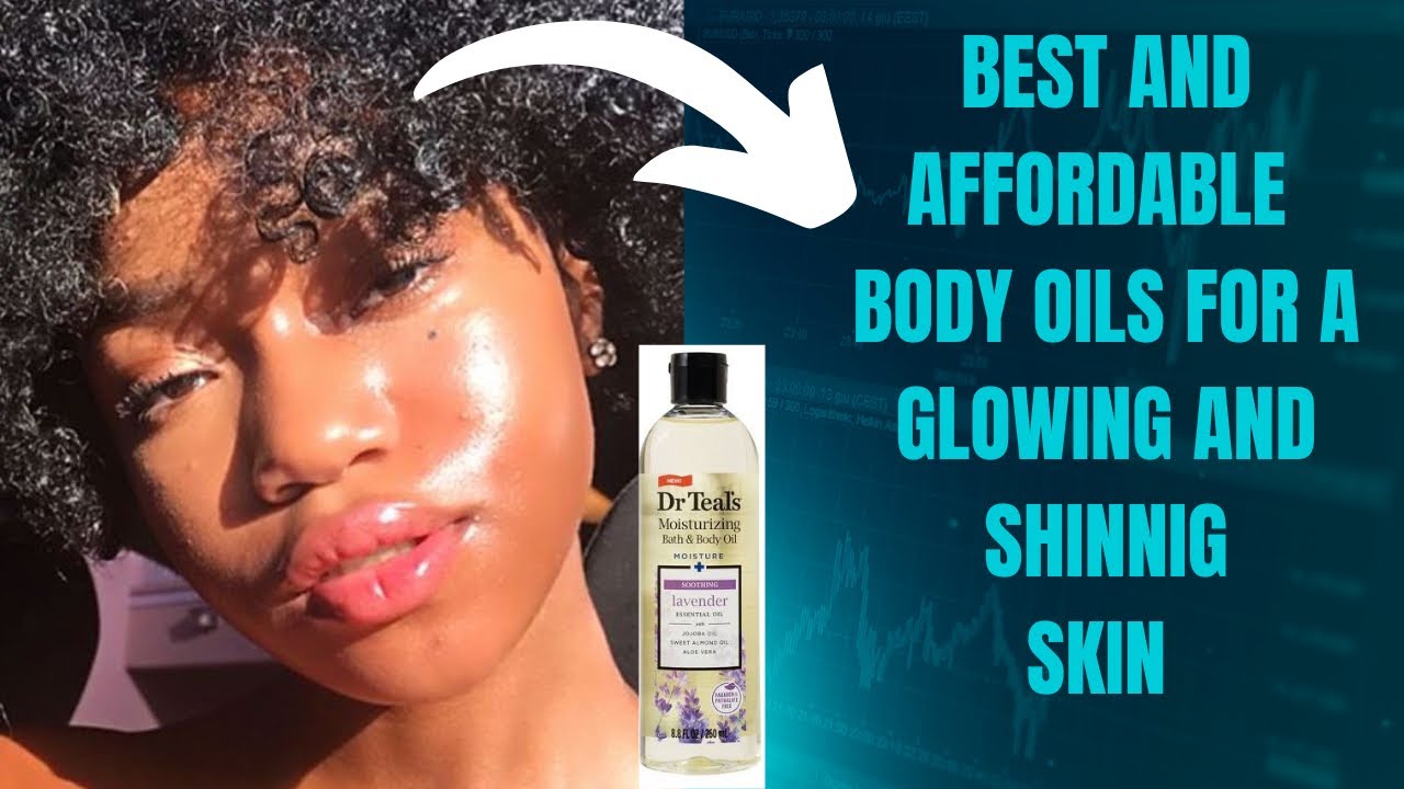 BEST AND AFFORDABLE BODY OILS FOR A GLOWING SHINNING SKIN* +HOW TO MOISTURIZE YOUR SKIN WITH OILS*