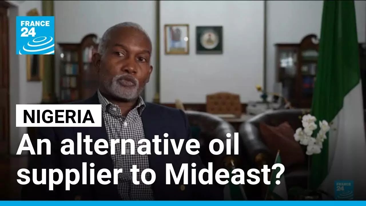 Could Nigeria become an alternative oil supplier to the Middle East? &bull; FRANCE 24 English