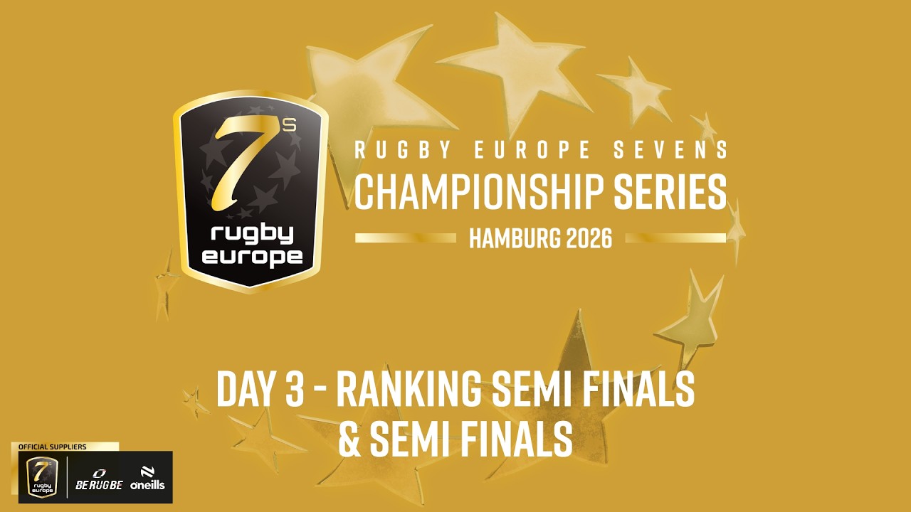 RUGBY EUROPE SEVENS CHAMPIONSHIP SERIES 2026 - HAMBURG - LEG 1 - DAY 3 - RANKING & SEMI FINALS