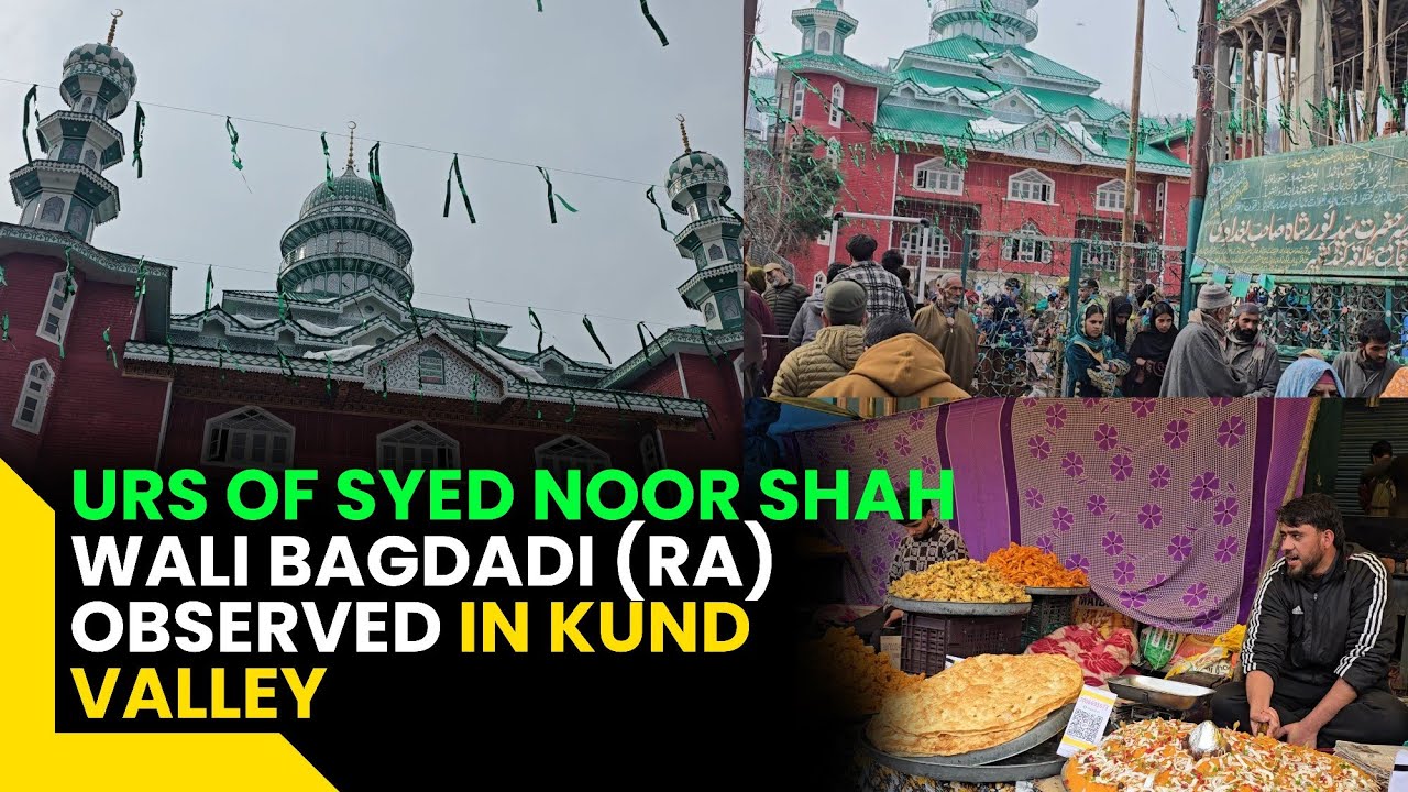 Urs of Syed Noor Shah Wali Bagdadi (RA) observed in Kulgam