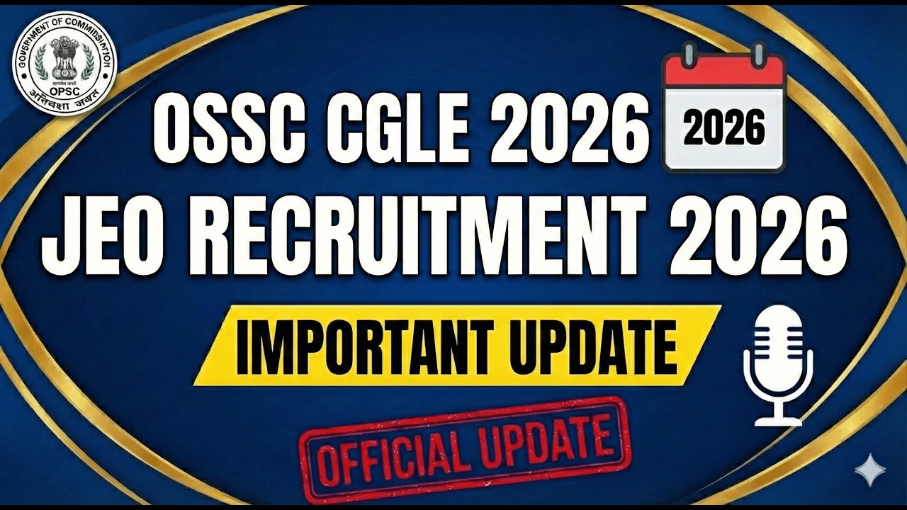 OSSC CGLE 2026 Important Update//CGLE 2026 JEO Recruitment Update//CGLE 2026 Notification Update