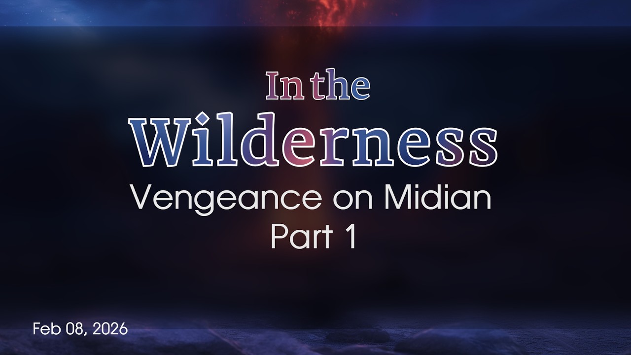 Numbers - In The Wilderness - Vengeance on Midian Part 1