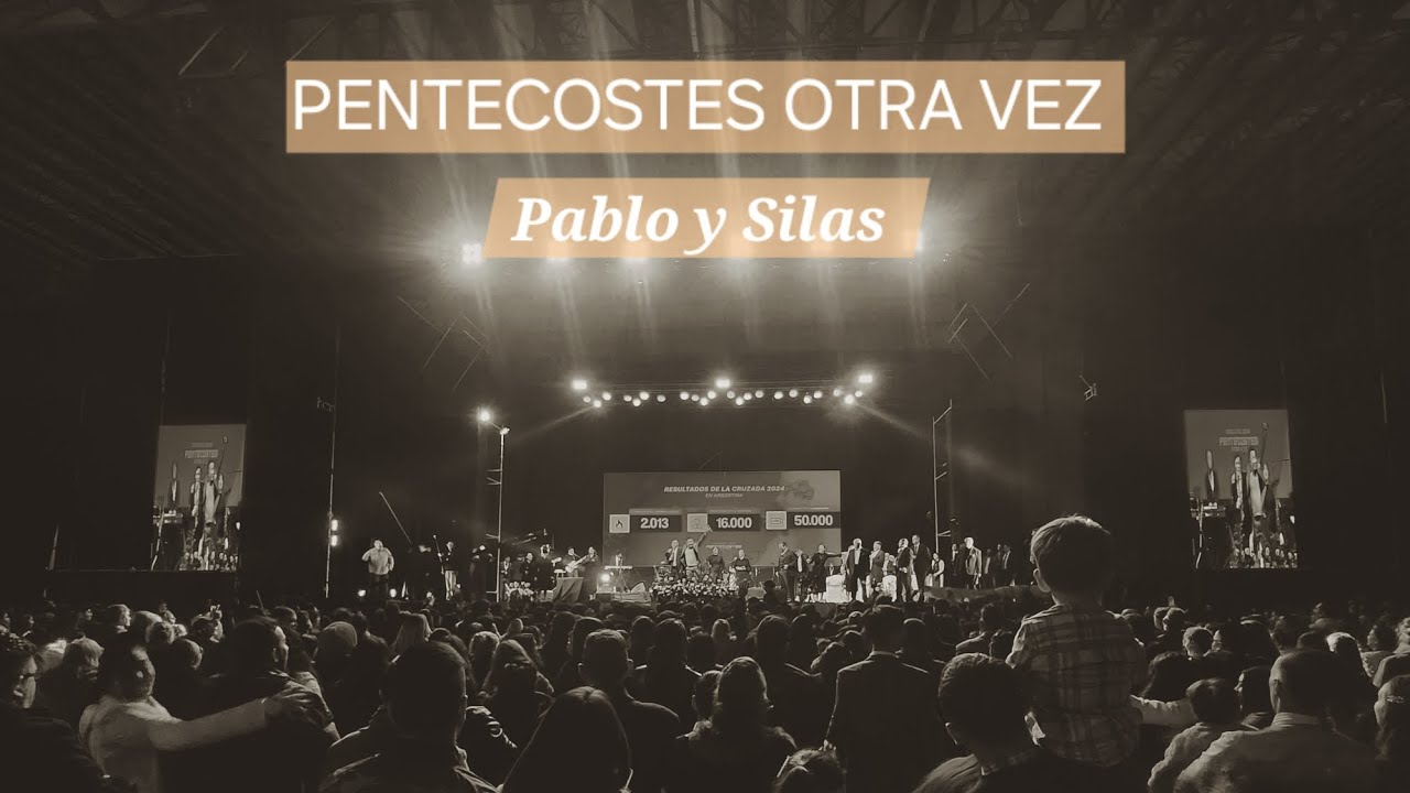 Pentecostes otra vez| Pablo y Silas Alett Frías y Centro Vids, Argentina 2024
