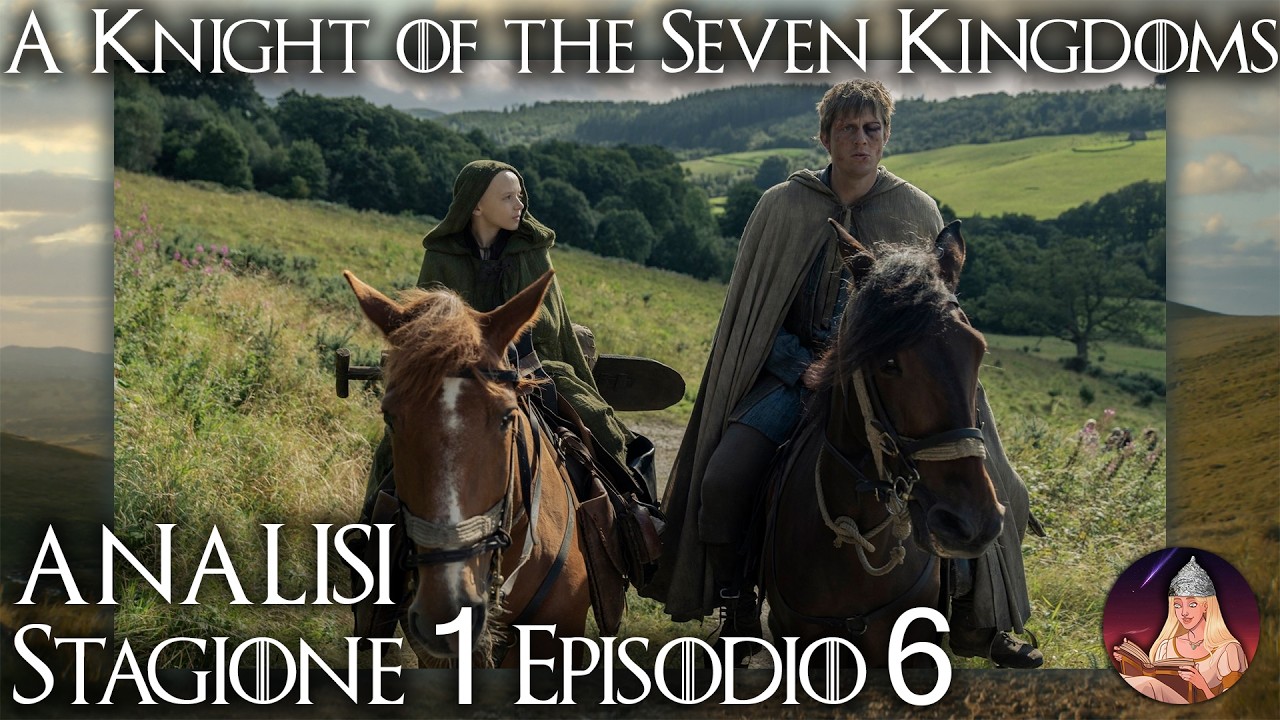 Il Domani - A Knight of the Seven Kingdoms 1x06 Analisi