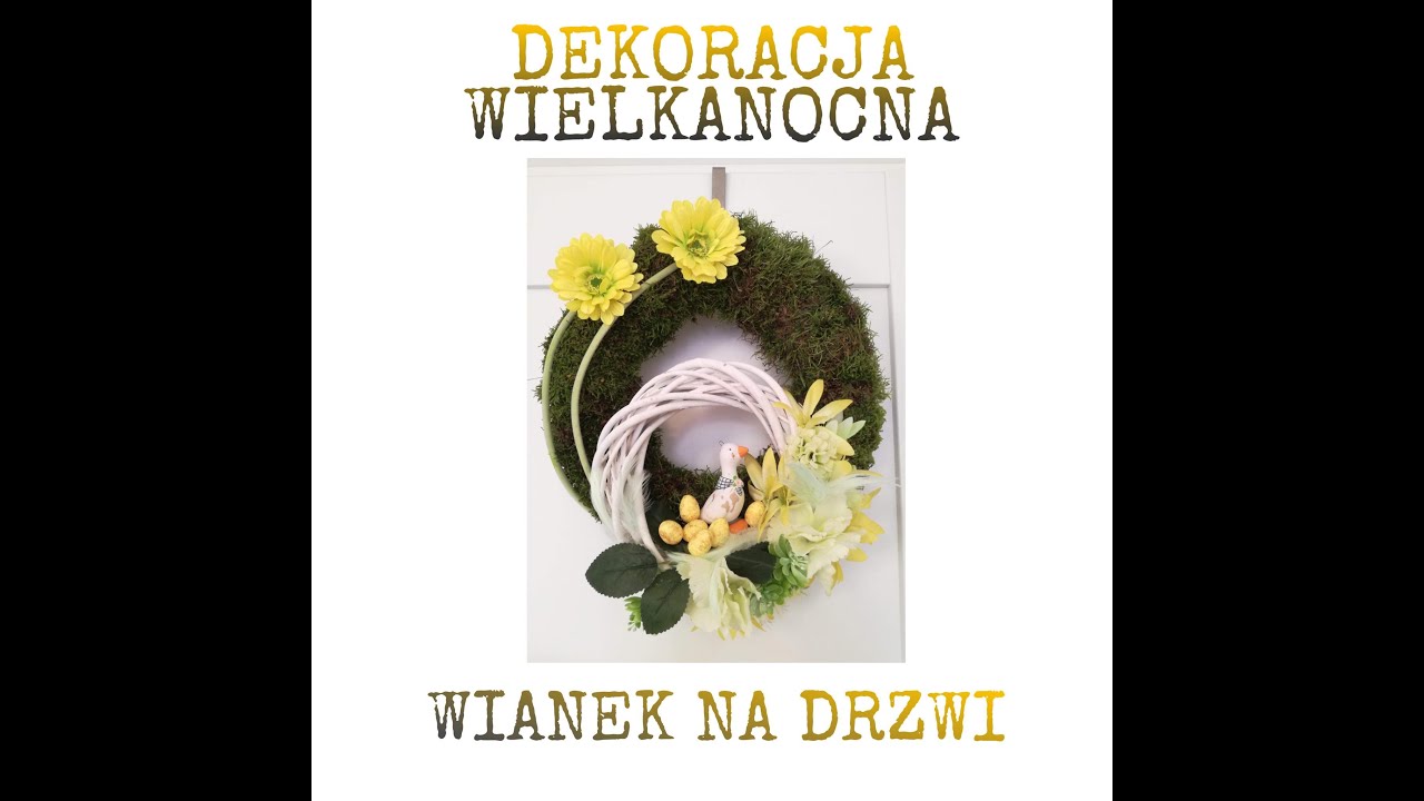 Jak zrobić wianek wielkanocny na drzwi - DEKORACJA WIOSENNA -  ZRÓB TO SAM