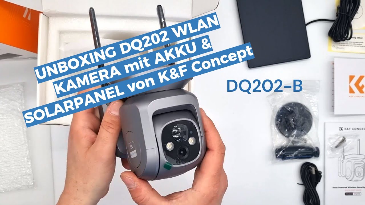Unboxing der DQ202 Kamera von K&F Concept - bewegliche WLAN-Überwachungskamera mit Akku & Solarpanel