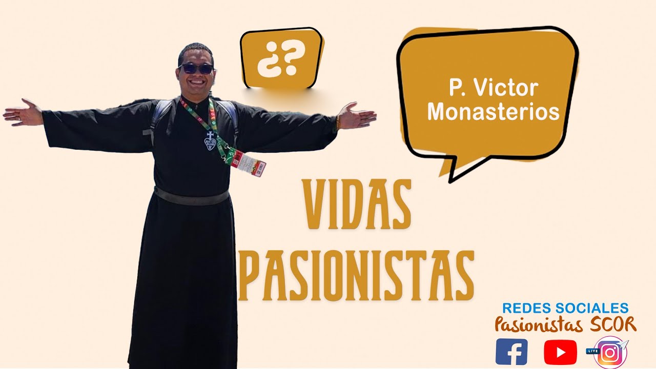 VIDAS PASIONISTAS: VICTOR FERNANDO MONASTERIOS, C.P.