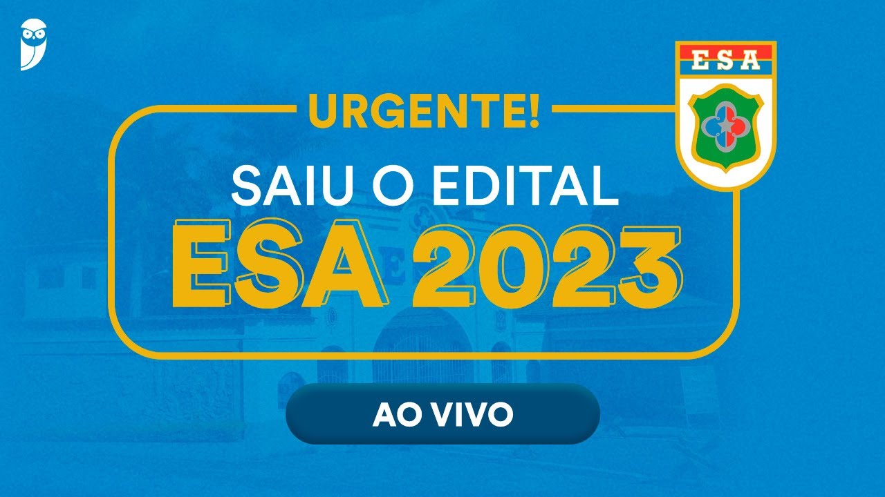 URGENTE! Saiu edital da ESA 2023