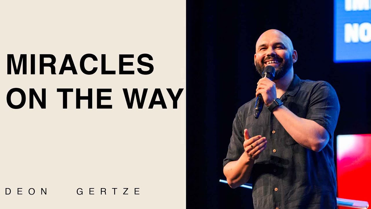 Miracles on the way - Deon Gertze | Hillsong Africa | 30 November 2025