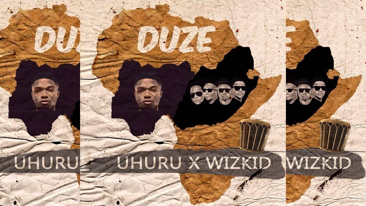 Uhuru  x Wizkid - Duze (OFFICIAL AUDIO 2015)