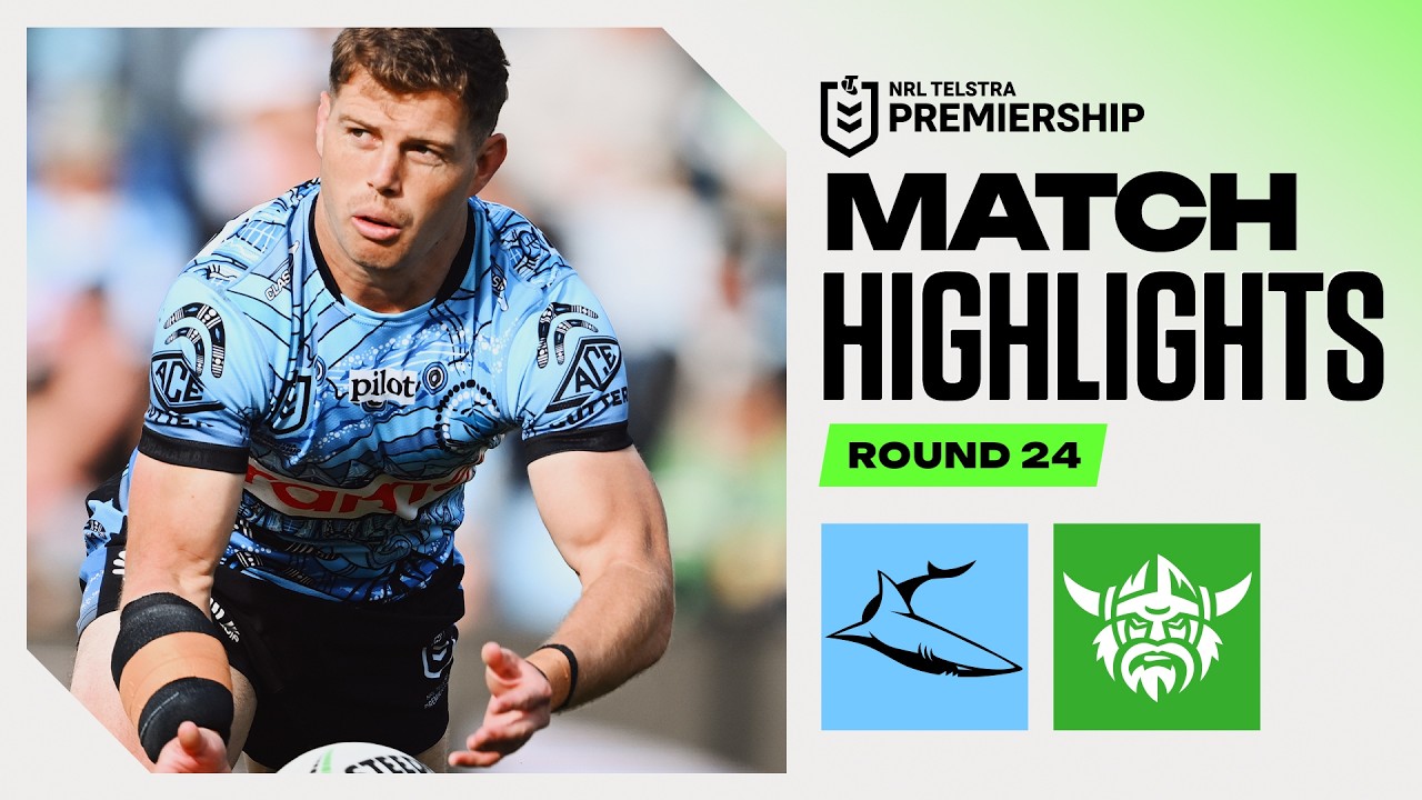 NRL 2026 | Sharks v Raiders | Match Highlights | Round 24