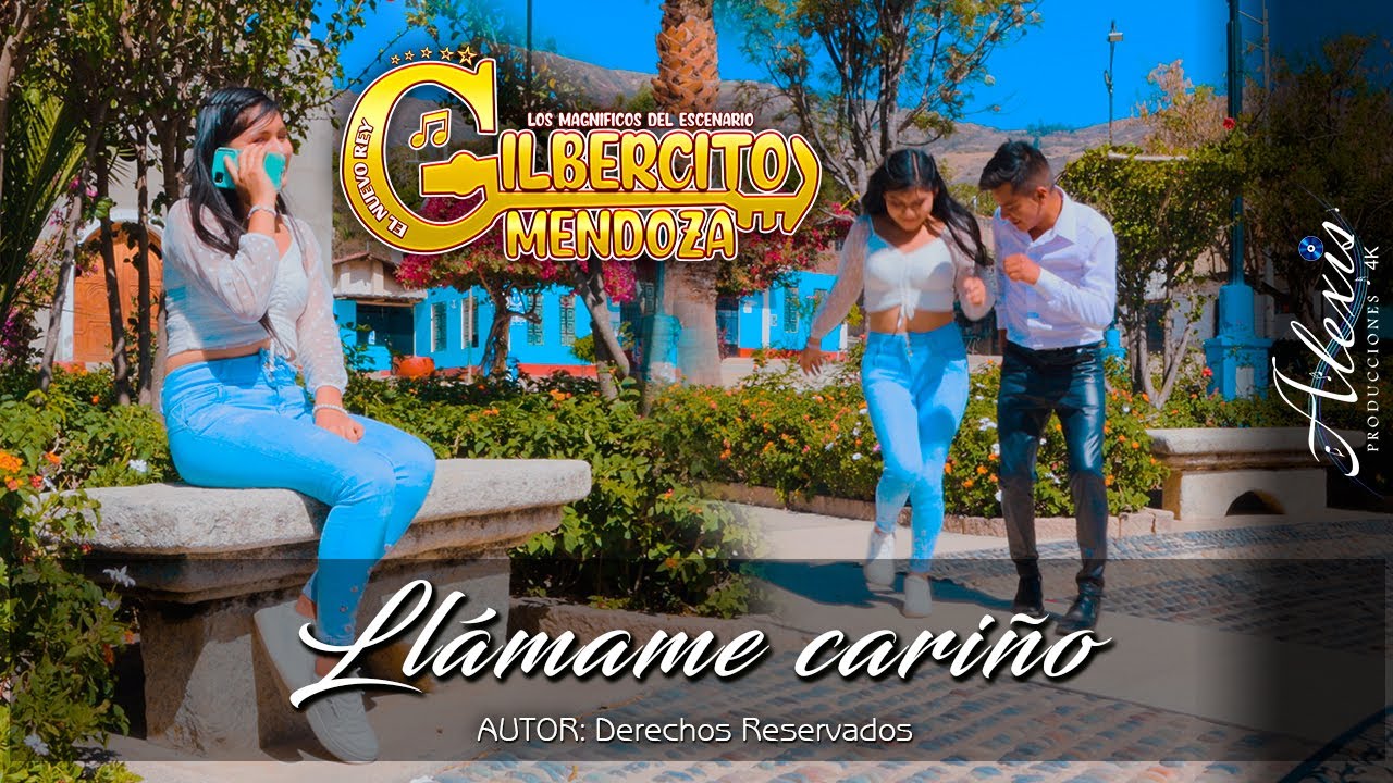 GILBERCITO MENDOZA ♫►LLAMAME CARIÑO►♫  PRIMICIA 2023 - Videoclip Oficial