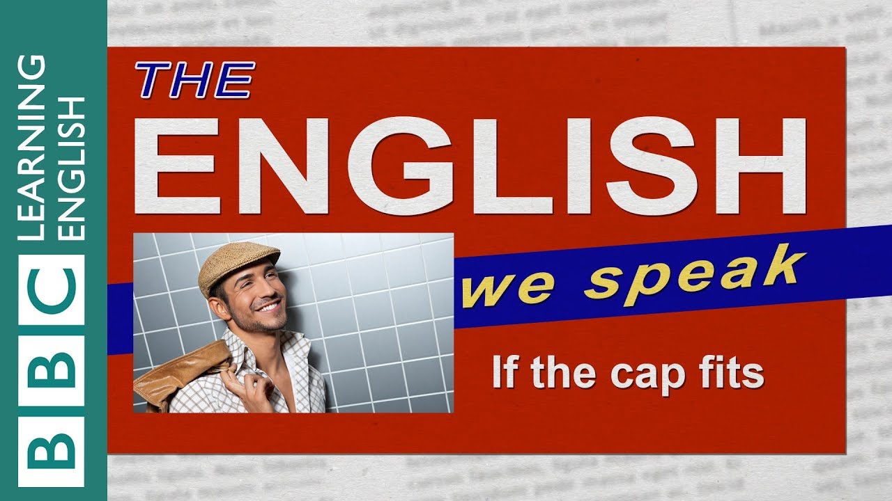 If the cap fits: The English We Speak
