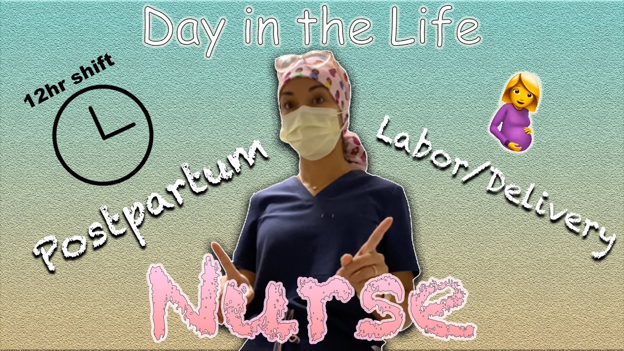 Day in the Life | Labor and Postpartum Nurse!
