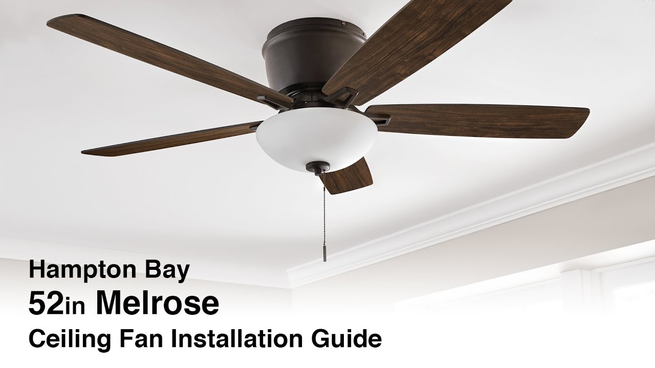 How to Install the 52 in. Melrose Ceiling Fan by Hampton Bay