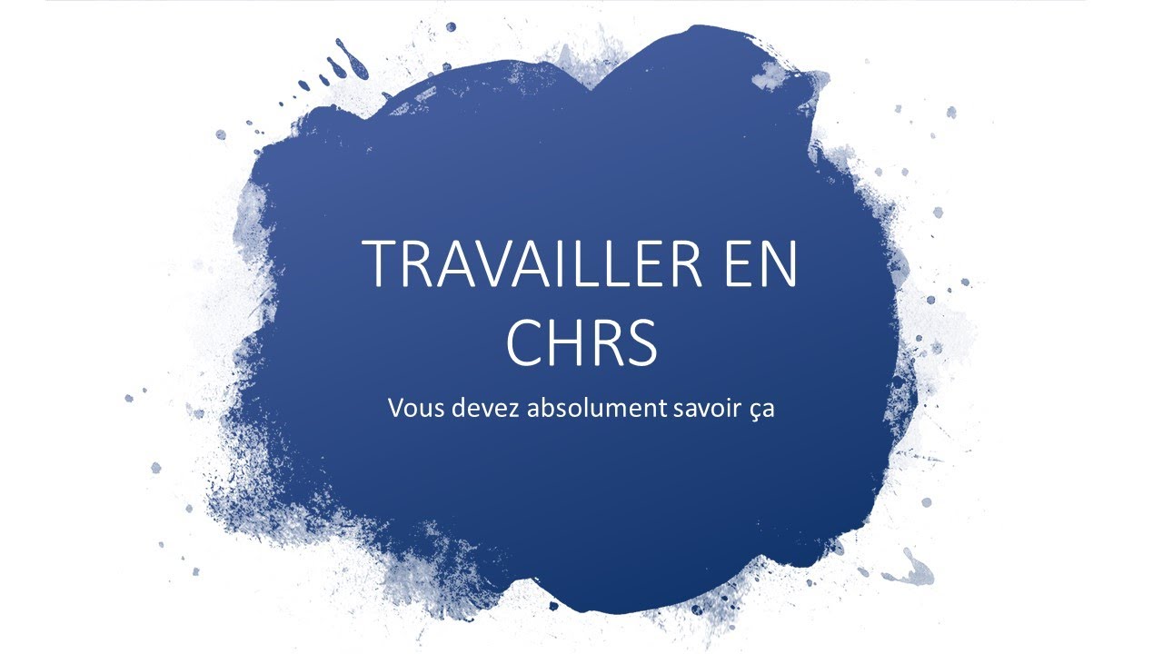 Vous devez absolument savoir ça avant de postuler en CHRS