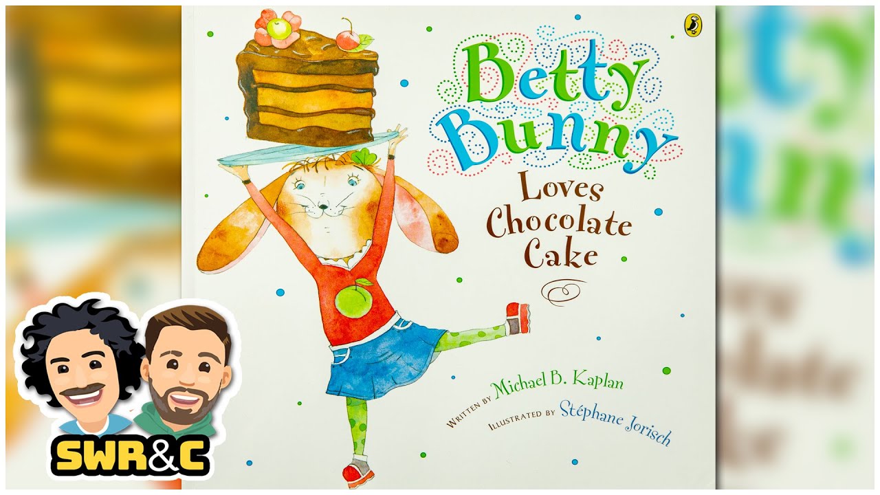 📚Kids Read Aloud | BETTY BUNNY LOVES CHOCOLATE CAKE by Michael Kaplan