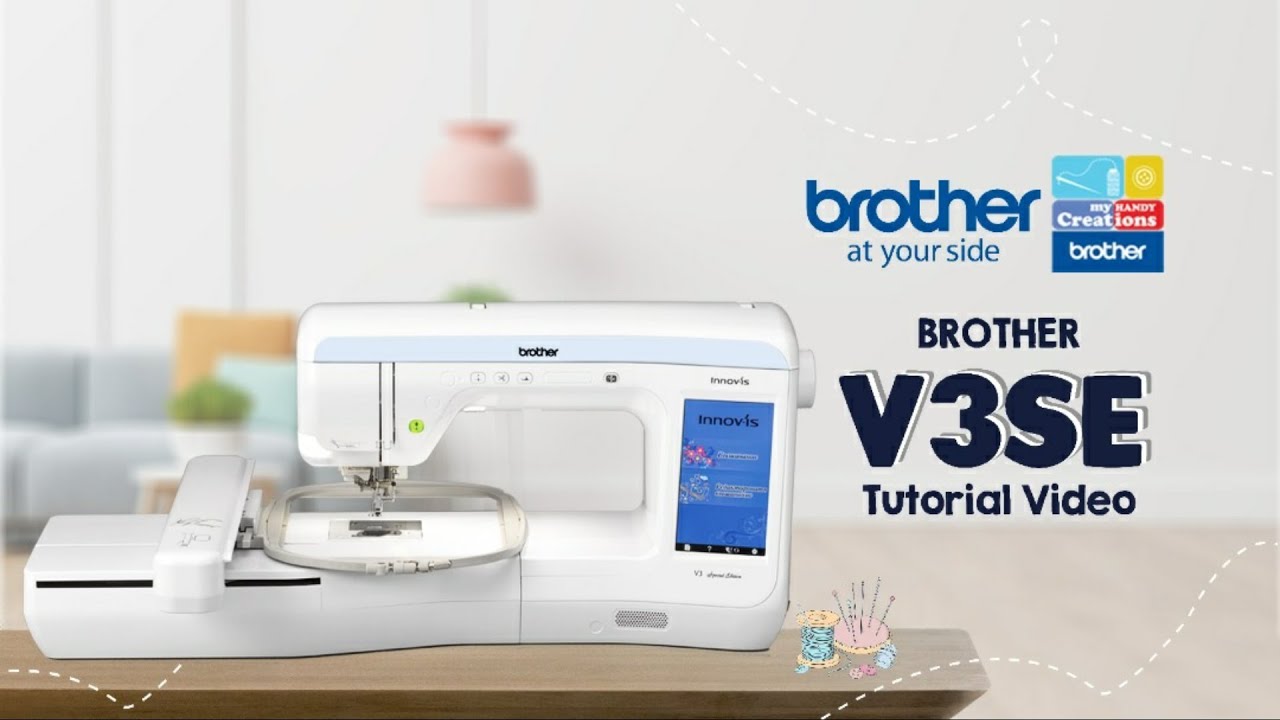 V3SE Brother Embroidery Machine | Tutorial