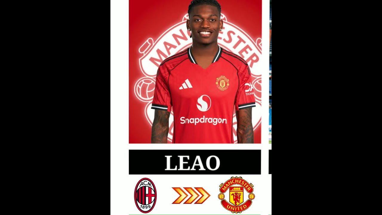 🚨 LATEST CONFIRMED TRANSFER 2025/2026 Rafael Leao to Man United ✅,Baleba to United✅,Messi✅