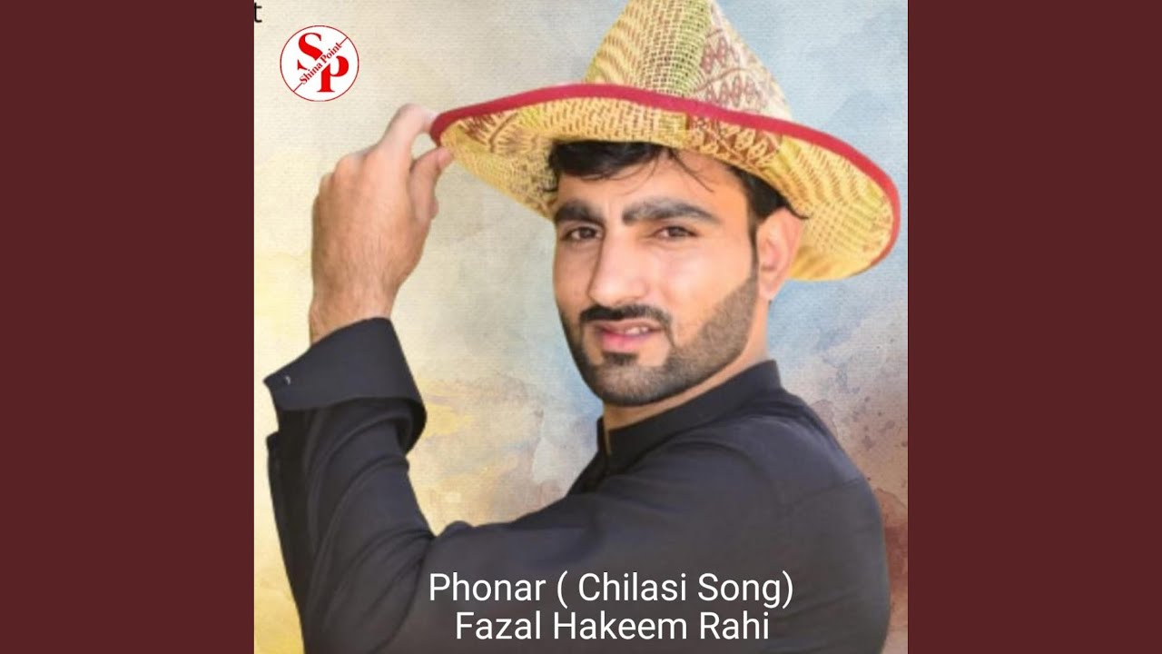 Phonar (Chilasi Song) (feat. Fazal Hakeem Rahi)