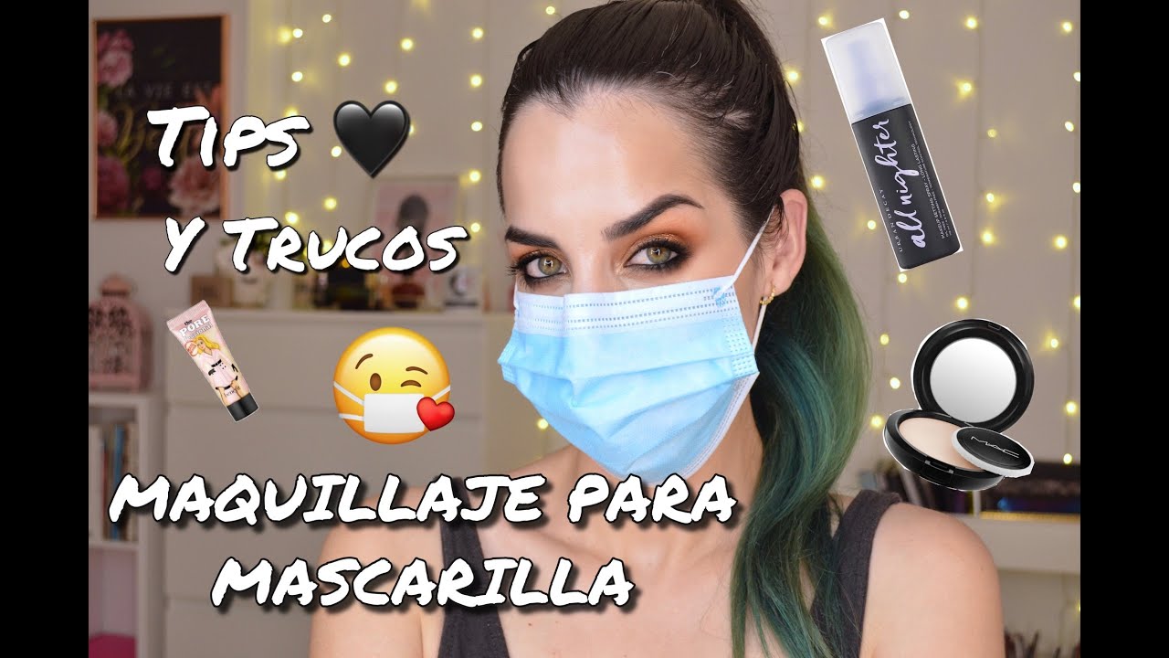 MAQUILLAJE PARA LLEVAR MASCARILLA | Trucos para que no transfiera el maquillaje.