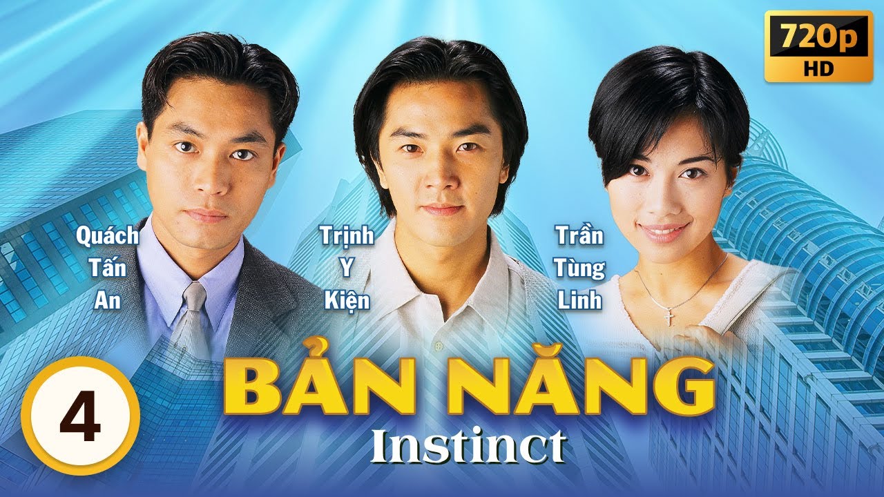 Bản Năng (Instinct) 04/40 | Trịnh Thiếu Thu | Trịnh Y Kiện | Quách Tấn An | TVB 1994