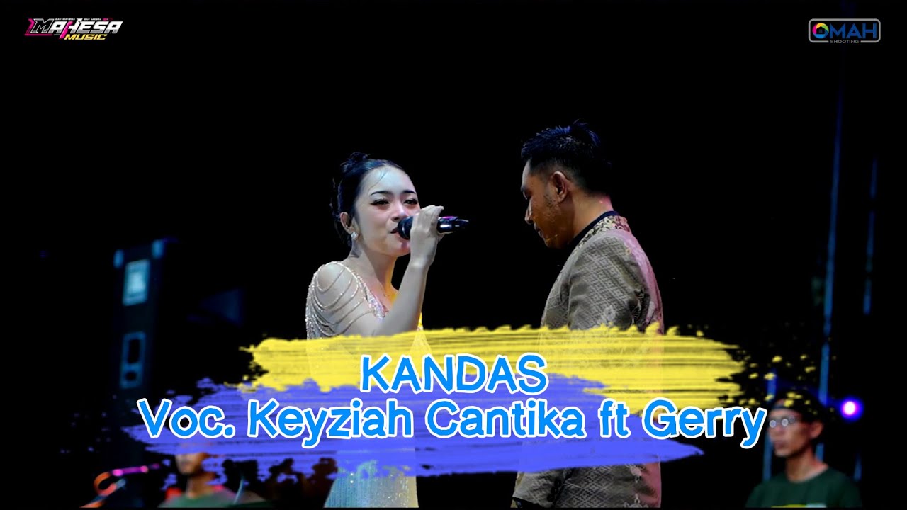 KANDAS - KEYZIAH CANTIKA FT GERRY MAHESA [MAHESA MUSIC] - BEKEN WONOKERTO 2026