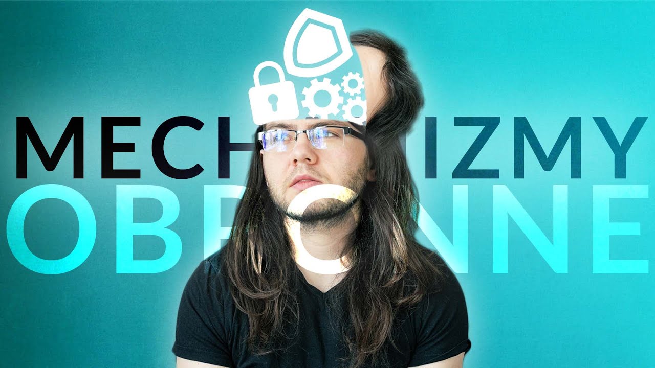 Dlaczego Powinieneś Znać Mechanizmy Obronne?