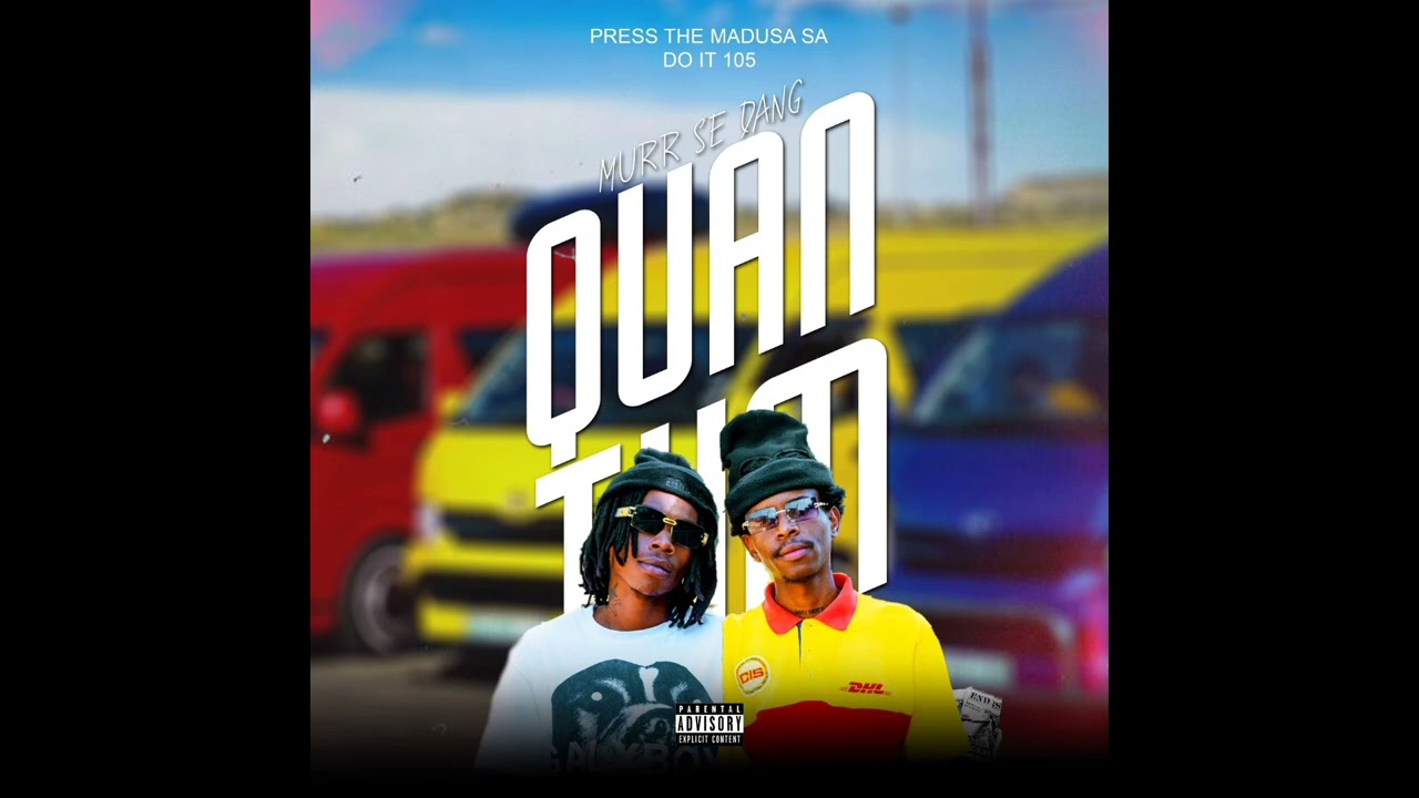 PresstheMadusa & Do it 105 - Quantum (Murr Se Dang) Official Audio