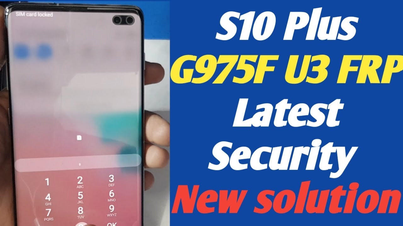 Samsung S10 Plus G975F U3 FRP/Google Lock Bypass Android 9 Pie Letest Security - NOV 2019