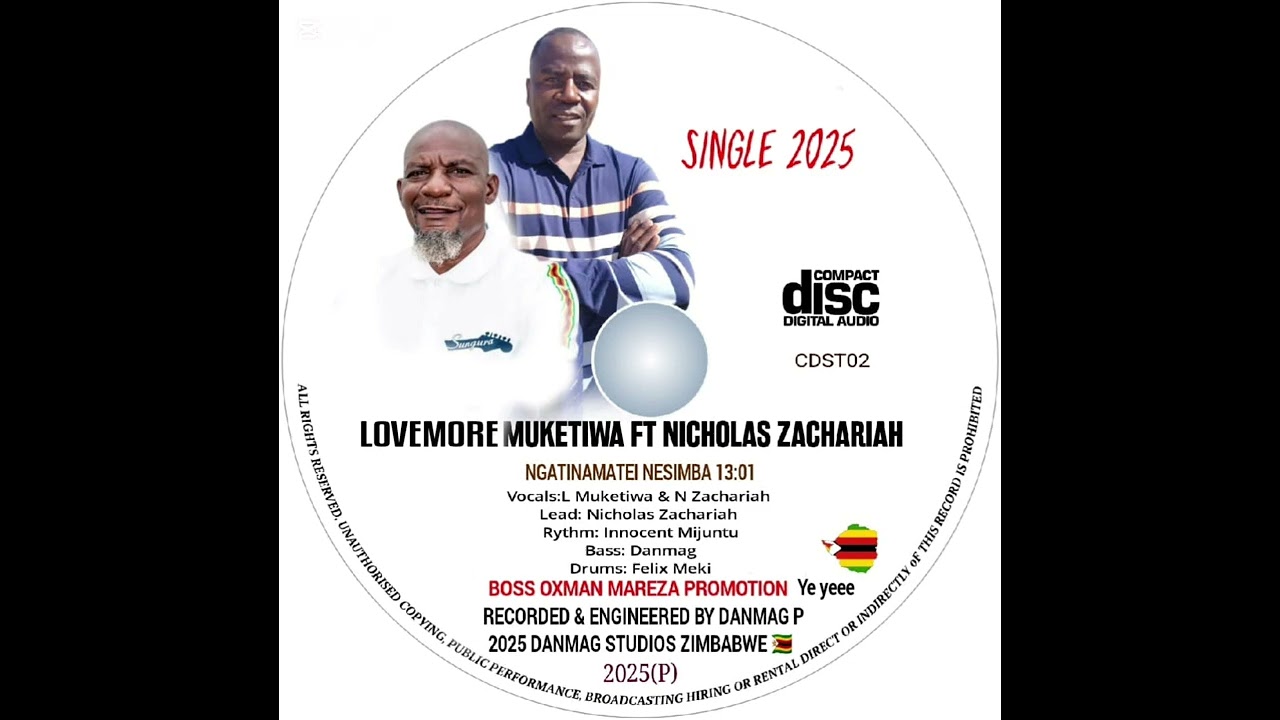 Lovemore Muketiwa feat Nicholas Zakaria - Ngatinamatei Nesimba
