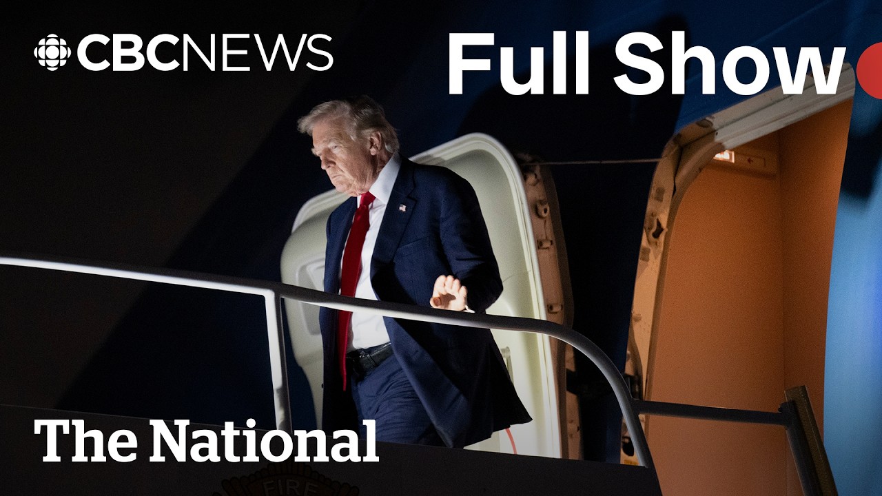 CBC News: The National | Trump demands Iran's 'unconditional surrender'